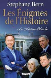 Les énigmes de l'Histoire: La Maison-Blanche